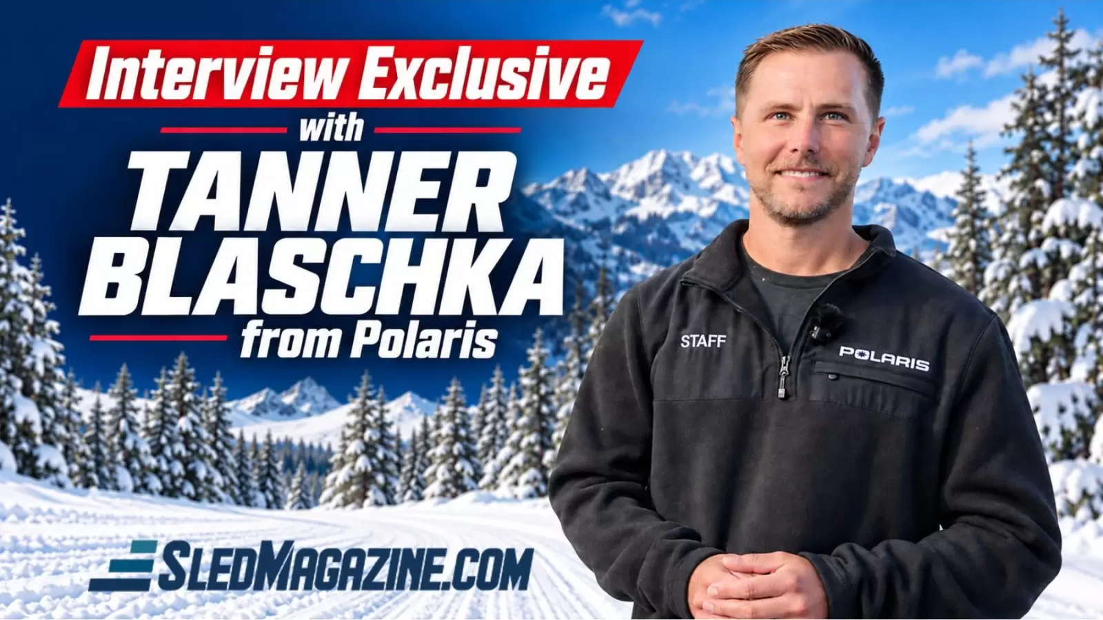 Tanner Blaschka of Polaris: Exclusive Interview